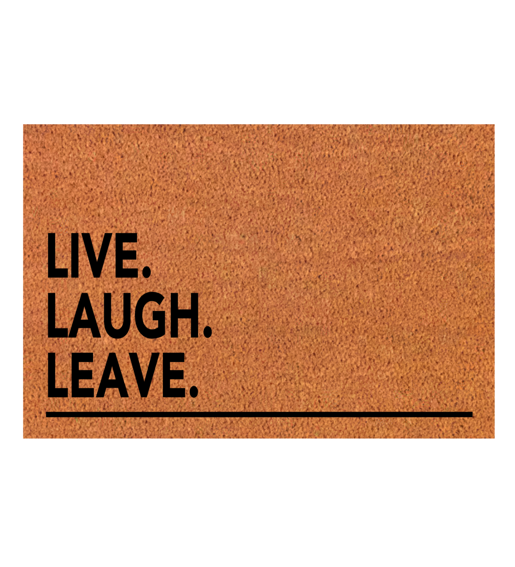Live. Laugh. Leave. Door Mat