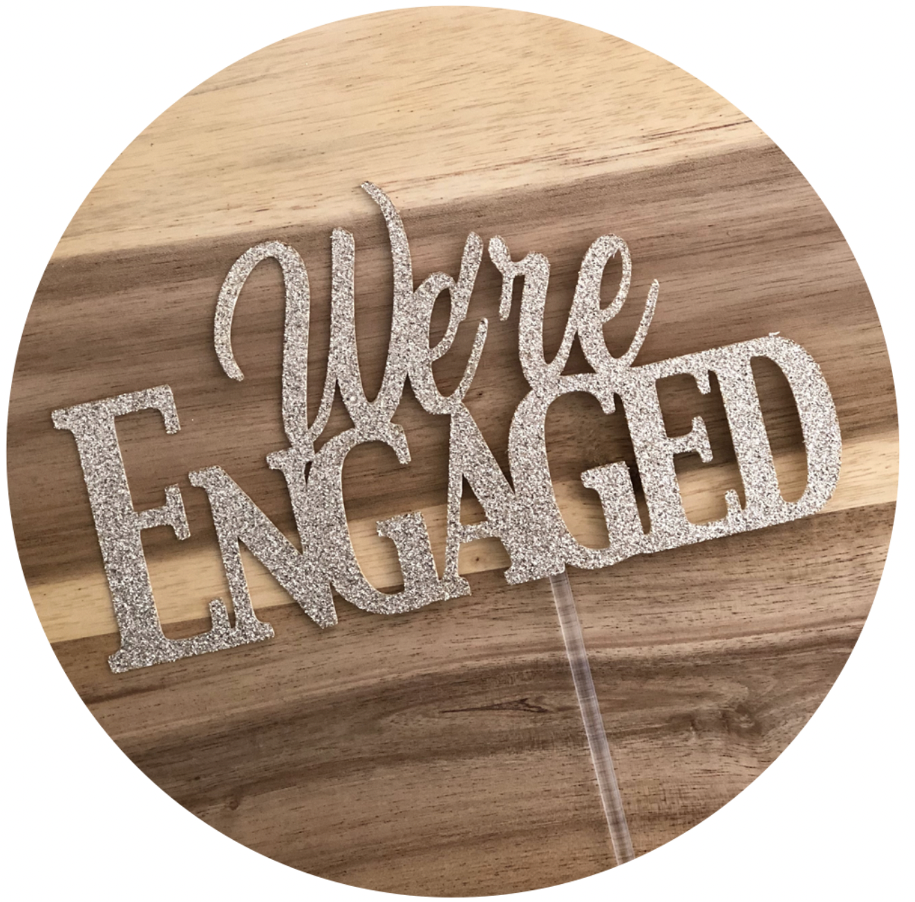 We're Engaged Engagement Personalised Glitter Cake Topper